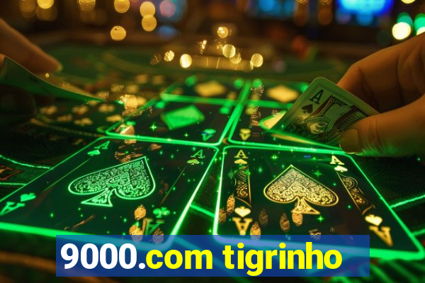 9000.com tigrinho